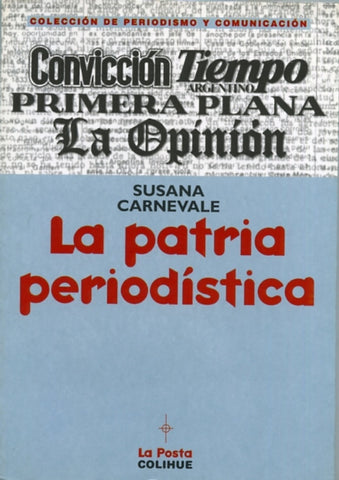 Patria periodística, La | Susana Carnevale