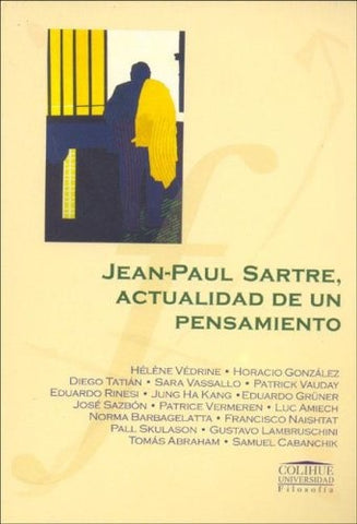 Jean-Paul Sartre, actualidad de un pensamiento | Tatián, Abraham y otros