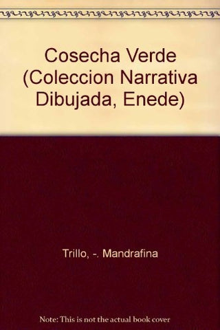 Cosecha verde | Mandrafina-Trillo