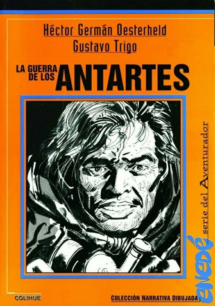 Guerra de los Antartes, La | Oesterheld-Trigo