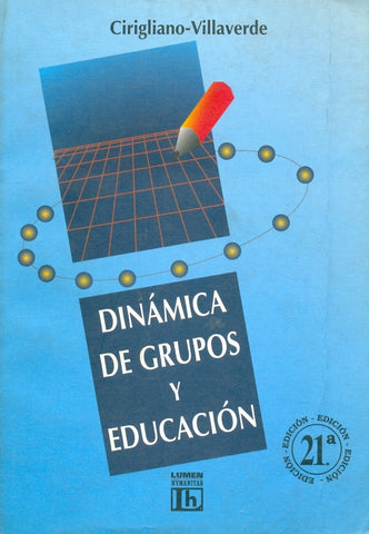DINAMICA DE GRUPOS Y EDUCACION.. | CIRIGLIANO- VILLAVERDE