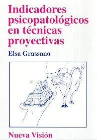 Indicadores psicopatológicos en técnicas proyectivas | Elsa  Grassano