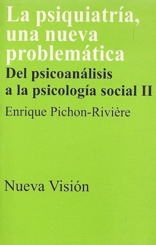 LA PSIQUIATRIA | Enrique Pichón Rivière