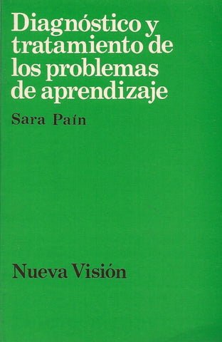DIAGNÓSTICO Y TRATAMIENTO DE LOS PROBLEMAS DE APRENDIZAJE.. | Sara Paín
