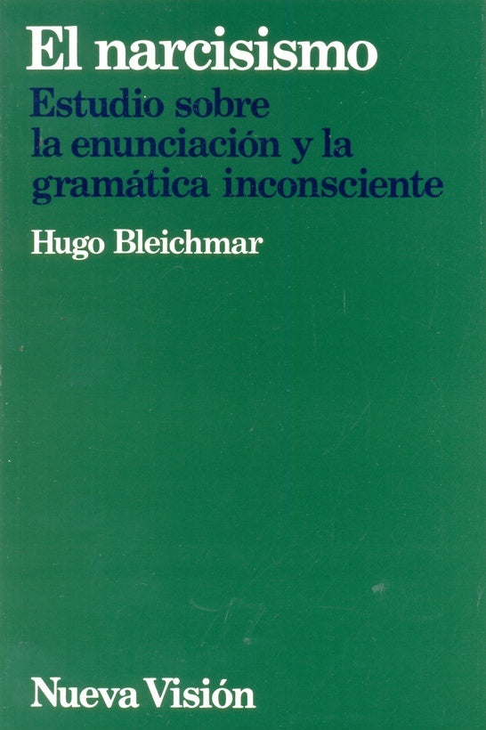 EL NARCISISMO | Hugo B. Bleichmar