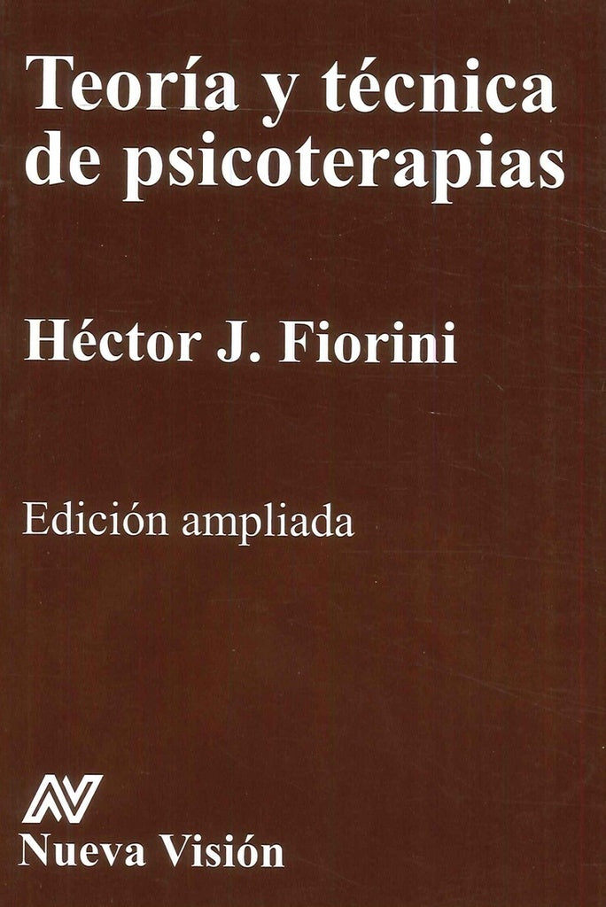 TEORIA Y TECNICAS DE PSICOTERAPIAS | Héctor Fiorini