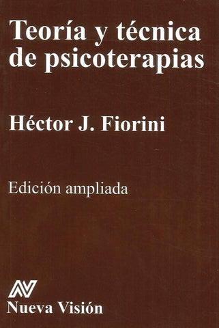 TEORIA Y TECNICAS DE PSICOTERAPIAS | Héctor Fiorini