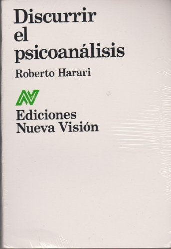 DISCURRIR EL PSICOANÁLISIS.. | Roberto Harari