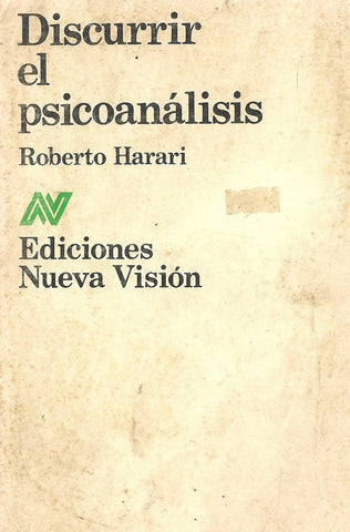 DISCURRIR EL PSICOANÁLISIS.. | Roberto Harari