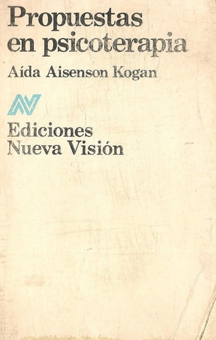 PROPUESTAS EN PSICOTERAPIA.. | Aída Aisenson Kogan