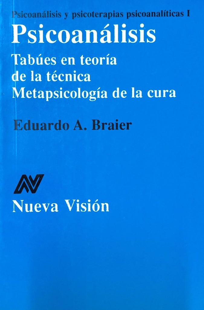 PSICOANÁLISIS Y PSICOTERAPIAS PSICOANALÍTICAS I.. | Eduardo Alberto Braier