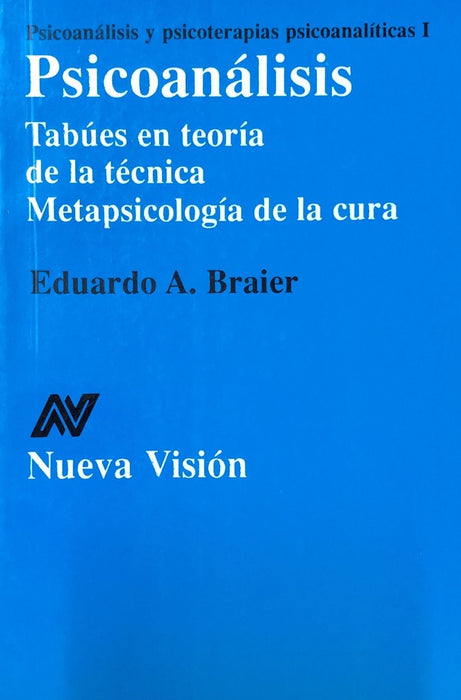 Psicoanálisis y psicoterapia psicoanalítica 1 | Eduardo Alberto Braier