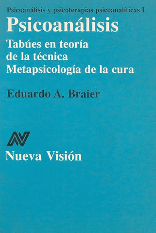 PSICOANÁLISIS Y PSICOTERAPIAS PSICOANALÍTICAS I.. | Eduardo Alberto Braier