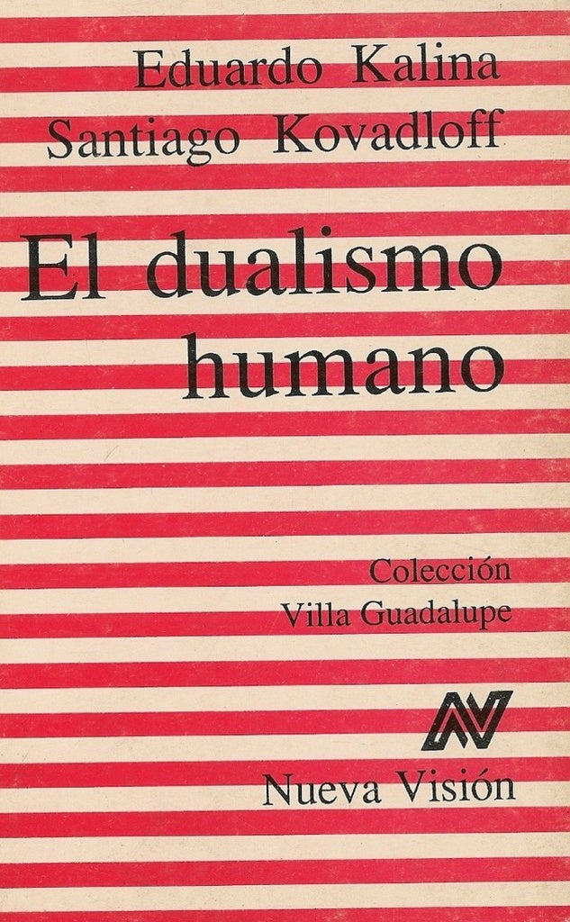 El dualismo humano* | Kalina, Kovadloff