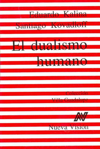 El dualismo humano* | Kalina, Kovadloff