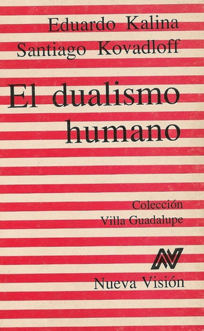 El dualismo humano* | Kalina, Kovadloff