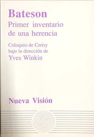 BATESON: PRIMER INVENTARIO DE UNA HERENCIA.. | Coloquio de Cerisy