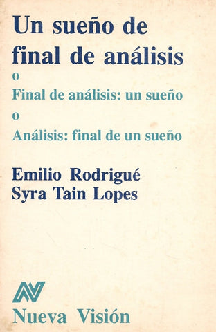 UN SUEÑO DE FINAL DE ANALISIS O FINAL DE ANALISIS UN SUEÑO.. | Rodrigué-Tain López