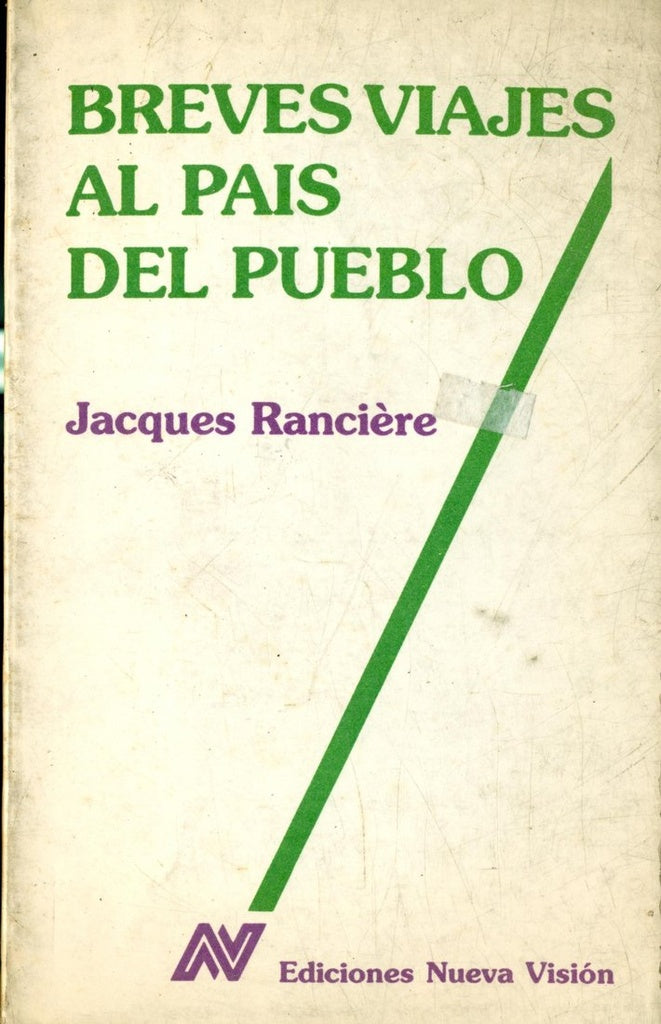 BREVES VIAJES AL PAÍS DEL PUEBLO.. | Jacques Rancière