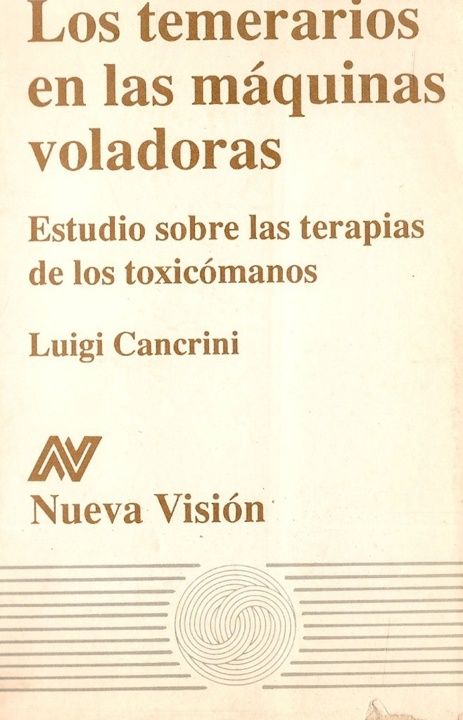 LOS TEMERARIOS EN LAS MAQUINAS VOLADORAS.. | Luigi Cancrini
