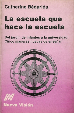 LA ESCUELA QUE HACE LA ESCUELA*.. | CATHERINE  BEDARIDA