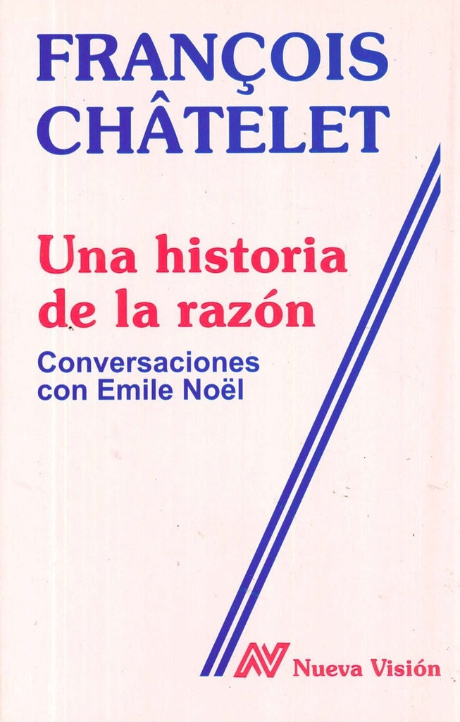Una historia de la razón* | Chatelet-Terán