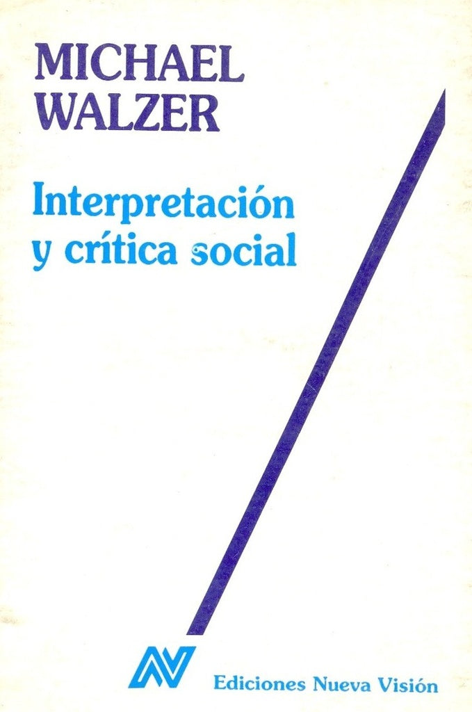INTERPRETACIÓN Y CRÍTICA SOCIAL.. | Walzer-Pons