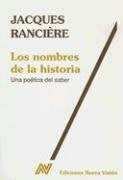 Nombres de la historia, Los* | Jacques Rancière