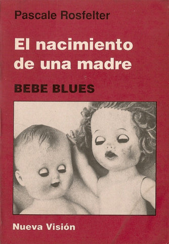EL NACIMIENTO DE UNA MADRE.. | Rosfelter-Slavutzky