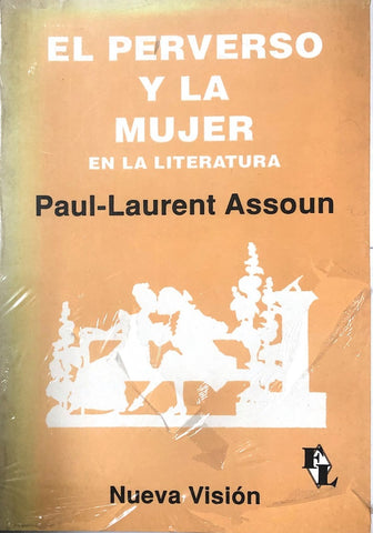 EL PERVERSO Y LA MUJER EN LA LITERATURA.. | Assoun-Pérez