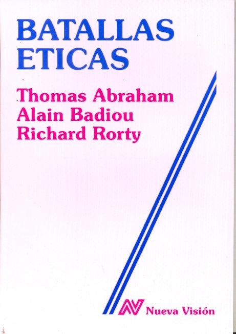 Batallas éticas | Rorty-Badiou-Abraham
