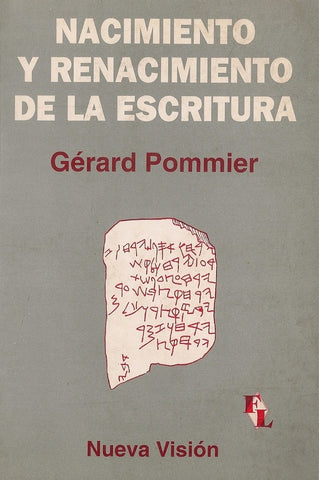 NACIMIENTO Y RENACIMIENTO DE LA ESCRITURA.. | Pommier-Agoff
