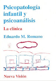 PSICOPATOLOGIA INFANTIL Y PSICOANALISIS LA CLINICA.. | Eduardo Romano