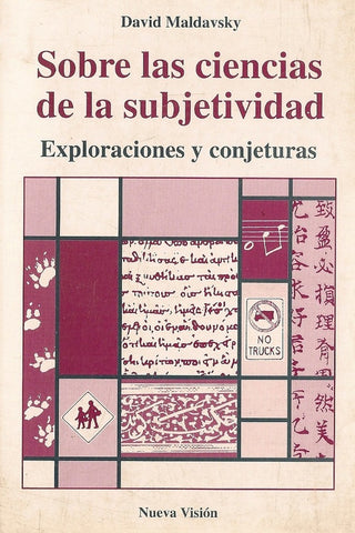 SOBRE LAS CIENCIAS DE LA SUBJETIVIDAD.. | David Maldavsky