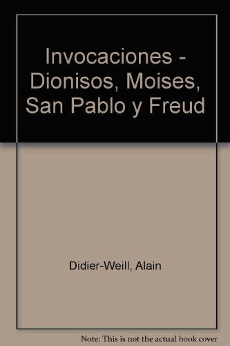 Invocaciones. Dionisos, Moisés, San PAblo y Freud | Alain Didier-Weill