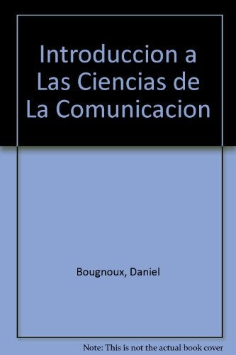 Introducción a las ciencias de la comunicación* | Daniel Bougnoux