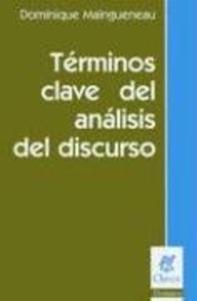 LOS TÉRMINOS CLAVES DEL ANÁLISIS DEL DISCURSO.. | Maingueneau-Mahler
