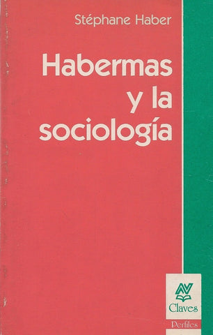 HABERMAS Y LA SOCIOLOGÍA.. | Stéphane Haber