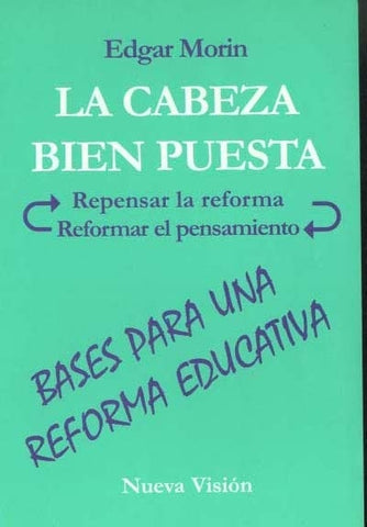 LA CABEZA BIEN PUESTA.. | Edgar Morin