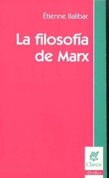 Filosofía de Marx, La | Balibar-Pons