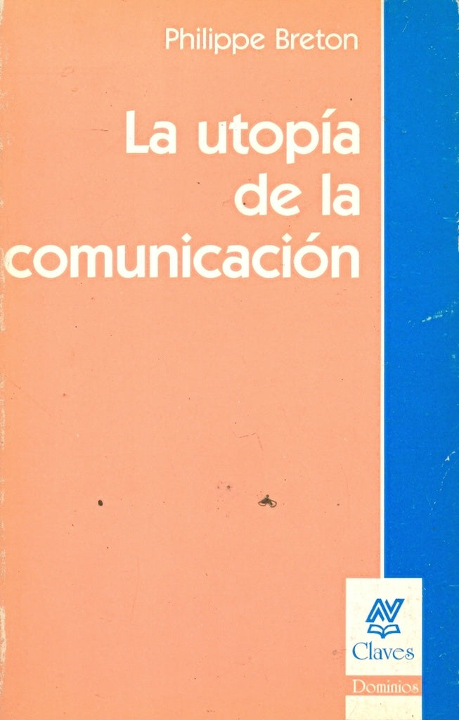 LA UTOPÍA DE LA COMUNICACIÓN.. | Breton-Malher