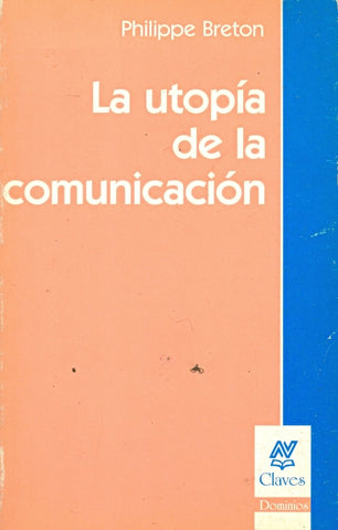 LA UTOPÍA DE LA COMUNICACIÓN.. | Breton-Malher