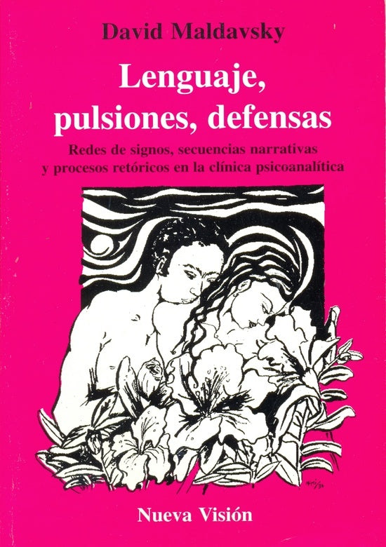 LENGUAJE PULSIONES DEFENSAS.. | David Maldavsky