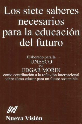 Los Siete saberes necesarios para la educación del futuro | Morin Edgar