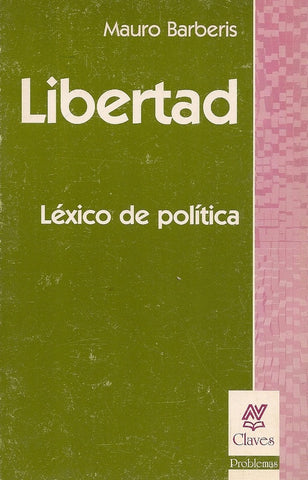 LIBERTAD. LEXICO DE POLITICA.. | Barberis-Franco