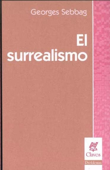 Surrealismo, El* | Georges Sebbag