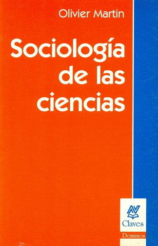 SOCIOLOGÍA DE LAS CIENCIAS.. | Olivier-Cardoso