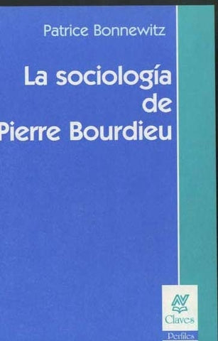 Sociología de Pierre Bourdieu, La | Bonnewitz-Pons