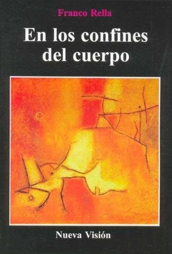 EN LOS CONFINES DEL CUERPO | Franco Rella
