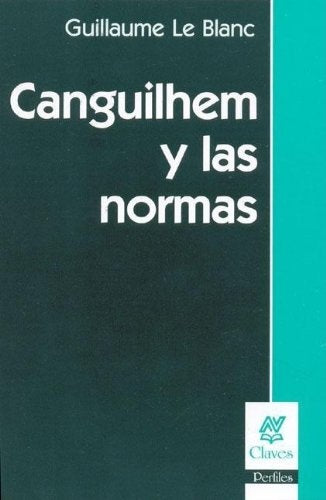 Canguilhem y las normas* | Le Blanc-Marengo